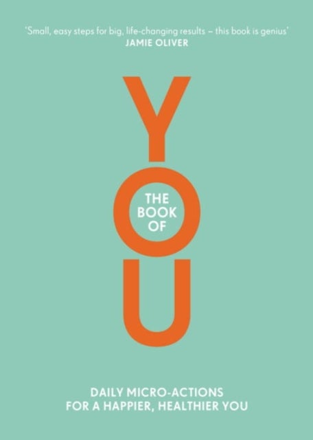 The Book of You - Daily Micro-Actions for a Happier, Healthier You