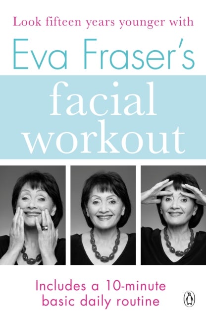 Bilde av Eva Fraser&#039;s Facial Workout Av Eva Fraser