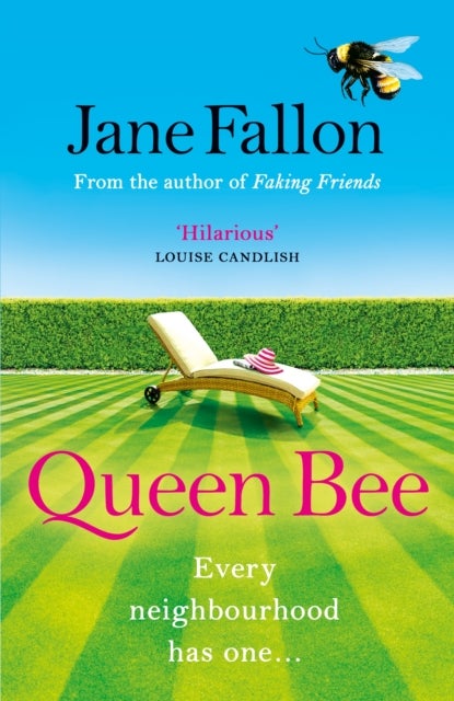 Queen Bee - The hilarious novel from the author of FAKING FRIENDS