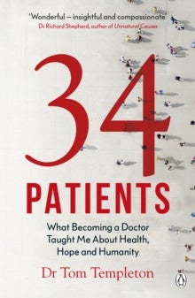 34 Patients - The profound and uplifting memoir about the patients who changed one doctor's life