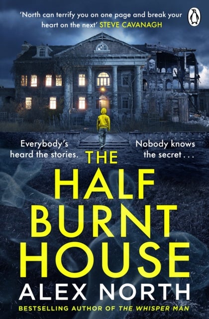 The Half Burnt House - The spine-tingling new thriller from the bestselling author of The Whisper Man