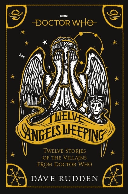 Doctor Who: Twelve Angels Weeping - Twelve stories of the villains from Doctor Who