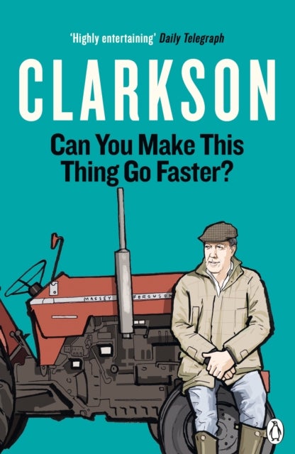 Bilde av Can You Make This Thing Go Faster? Av Jeremy Clarkson