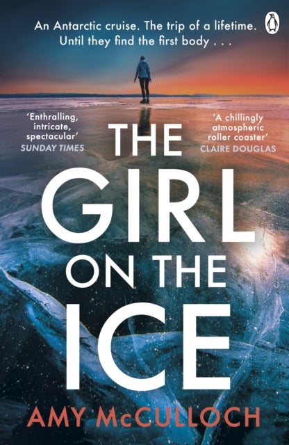 The Girl on the Ice - The gripping ice-cold thriller from the author of Breathless