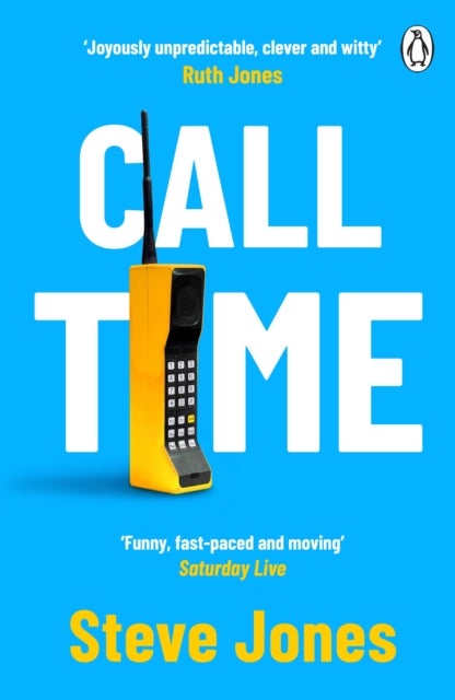 Call Time - The funny and hugely original debut novel from Channel 4 F1 presenter Steve Jones