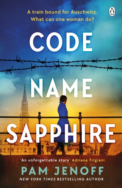 Code Name Sapphire - The unforgettable story of female resistance in WW2 inspired by true events
