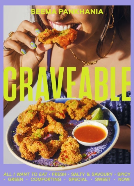 Craveable - All I want to eat