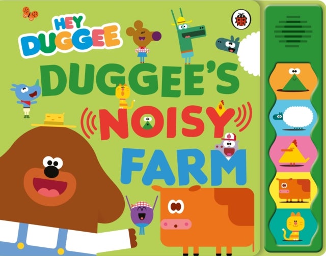 Hey Duggee: Duggee¿s Noisy Farm Sound Book