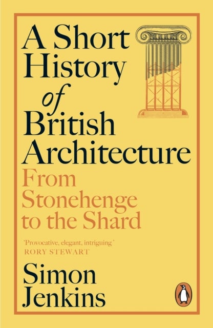 A Short History of British Architecture - From Stonehenge to the Shard