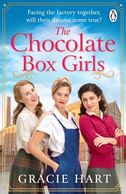 The Chocolate Box Girls - An emotional saga full of friendship and courage