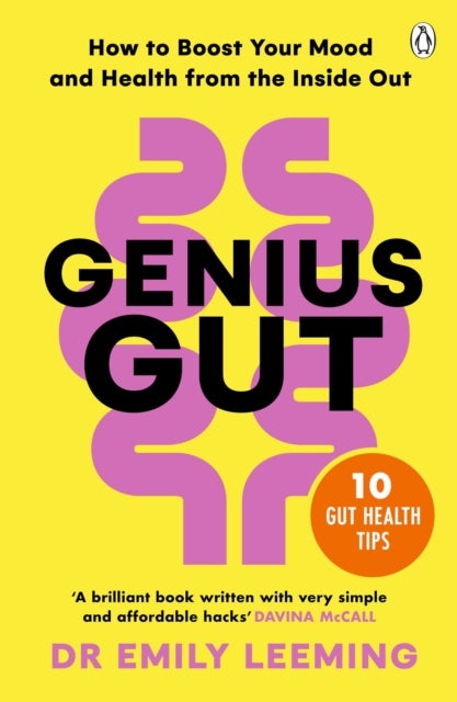 Genius Gut - The Life-Changing Science of Eating for Your Second Brain