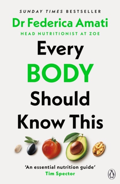 Every Body Should Know This - The Science of Eating for a Lifetime of Health