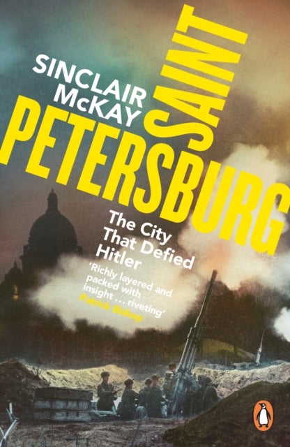 Saint Petersburg - The City That Defied Hitler