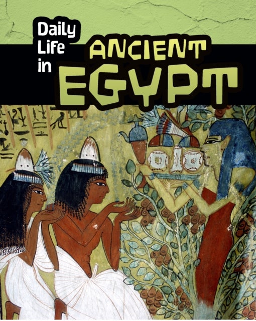 Bilde av Daily Life In Ancient Egypt Av Don Nardo