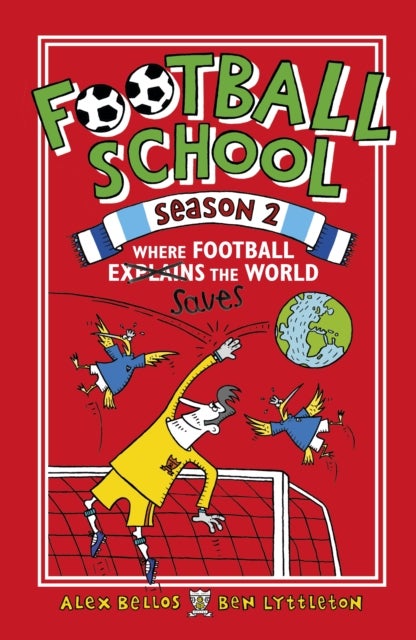 Bilde av Football School Season 2: Where Football Explains The World Av Alex Bellos, Ben Lyttleton