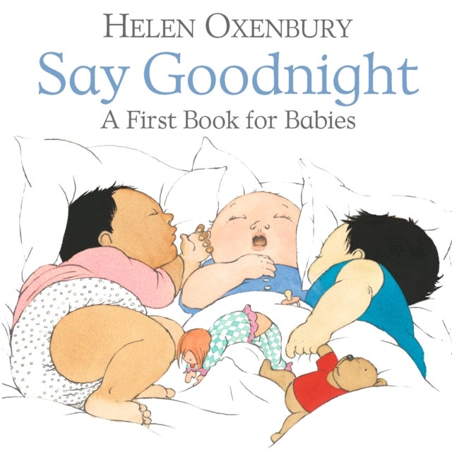 Say Goodnight - A First Book for Babies