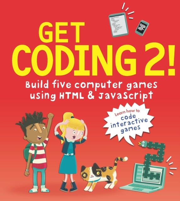 Bilde av Get Coding 2! Build Five Computer Games Using Html And Javascript Av David Whitney