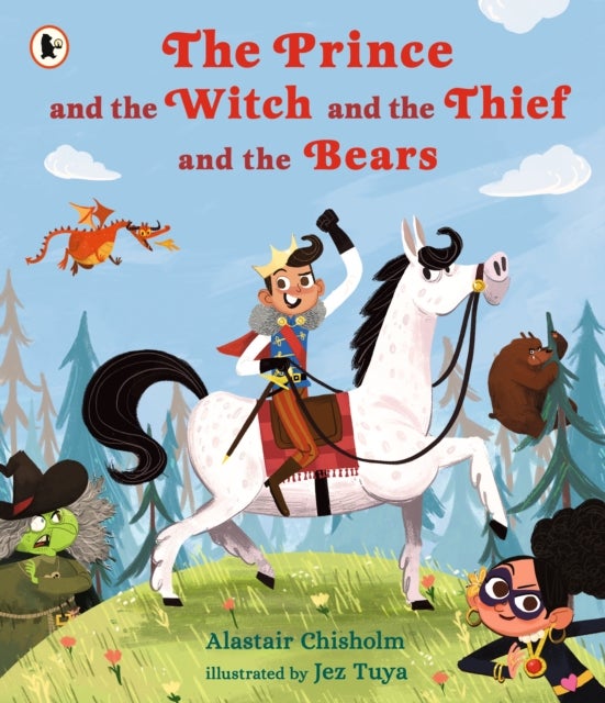 Bilde av The Prince And The Witch And The Thief And The Bears Av Alastair Chisholm