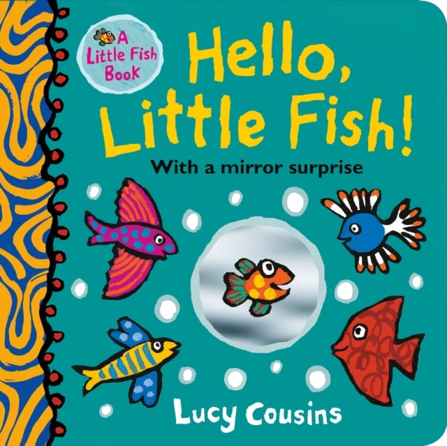Bilde av Hello, Little Fish! A Mirror Book Av Lucy Cousins