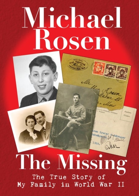 Bilde av The Missing: The True Story Of My Family In World War Ii Av Michael Rosen