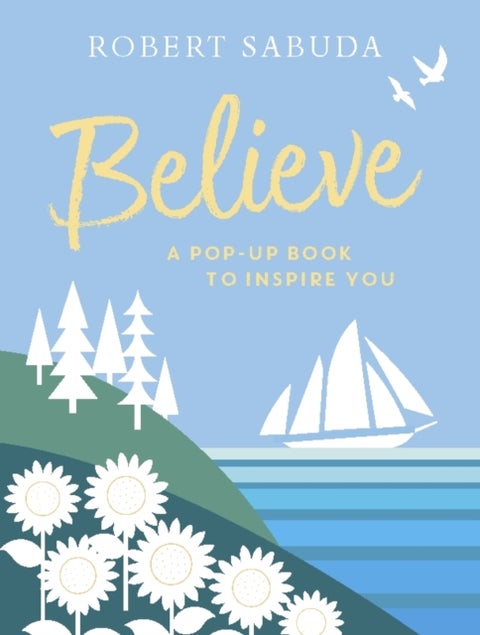 Believe - A Pop-up Book to Inspire You