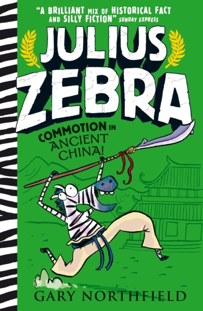 Julius Zebra: Commotion in Ancient China! - award-winning, bestselling series that educates and entertains