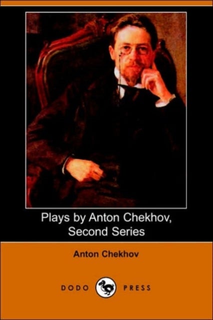 Bilde av Plays By Anton Chekhov, Second Series Av Anton Pavlovich Chekhov