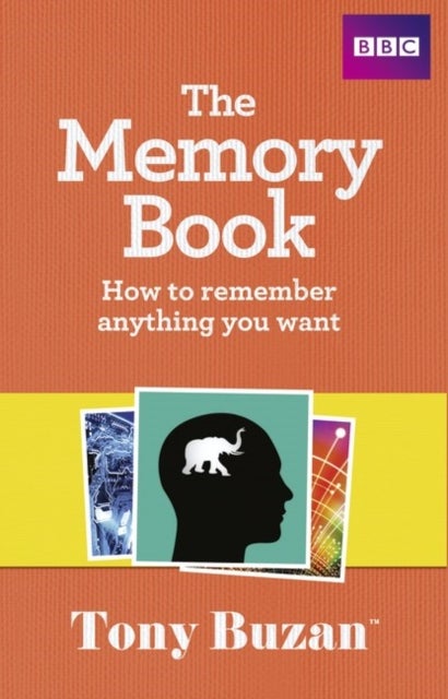 The Memory Book - How to remember anything you want
