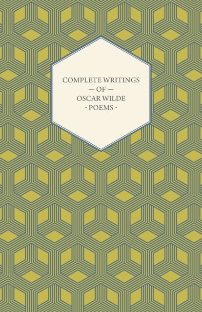 Bilde av Complete Writings Of Oscar Wilde - Poems Av Oscar Wilde