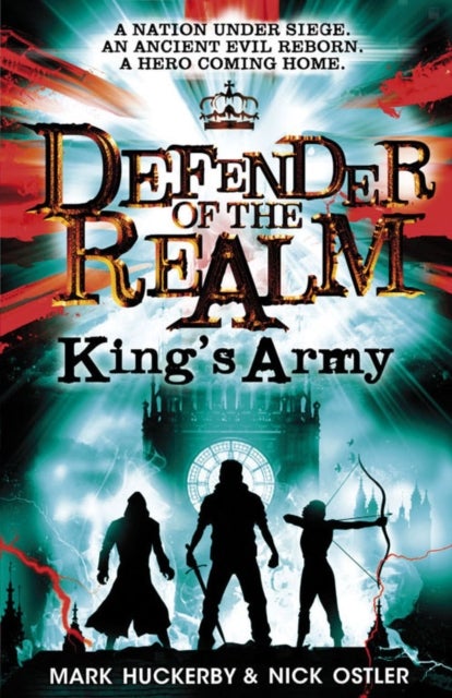 Defender of the Realm: King's Army av Nick Ostler, Mark Huckerby