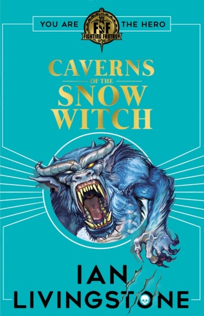Bilde av Fighting Fantasy: The Caverns Of The Snow Witch Av Ian Livingstone