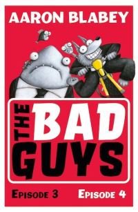 Bilde av The Bad Guys: Episode 3&amp;4 Av Aaron Blabey