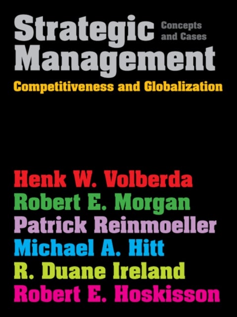 Strategic Management - Competitiveness & Globalization: Concepts & Cases