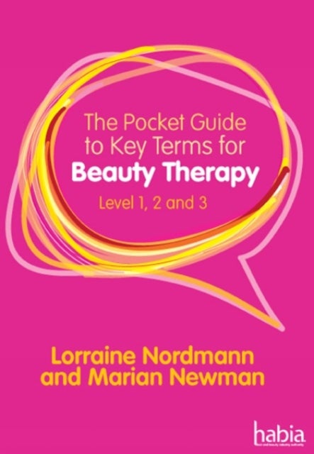 Bilde av The Pocket Guide To Key Terms For Beauty Therapy Av Lorraine (hugh Baird College) Nordmann, Marian (industry Nail Expert) Newman