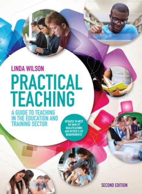 Bilde av Practical Teaching: A Guide To Teaching In The Education And Training Sector Av Linda (head Of Quality Improvement At South Staffordshire College.) Wi