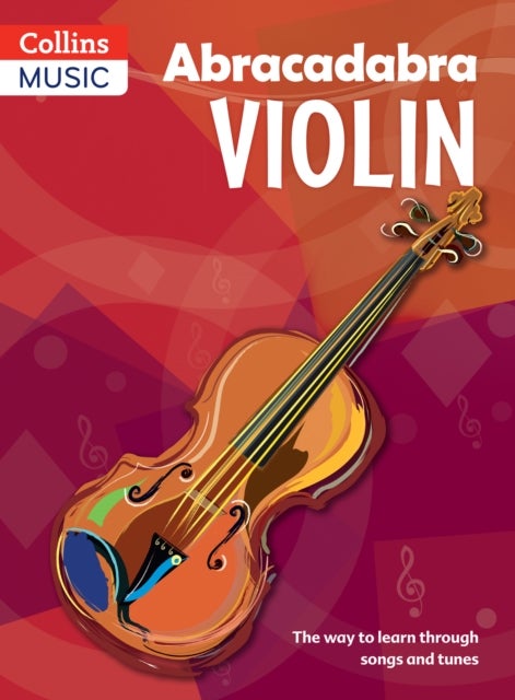 Abracadabra Violin (Pupil's book) - The Way to Learn Through Songs and Tunes