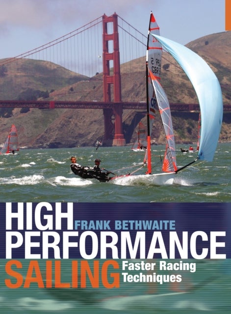 Bilde av High Performance Sailing Av Frank Bethwaite
