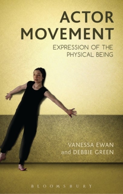 Actor Movement - Expression of the Physical Being