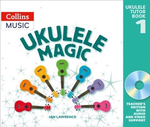Ukulele Magic - Teacher's Book with Download