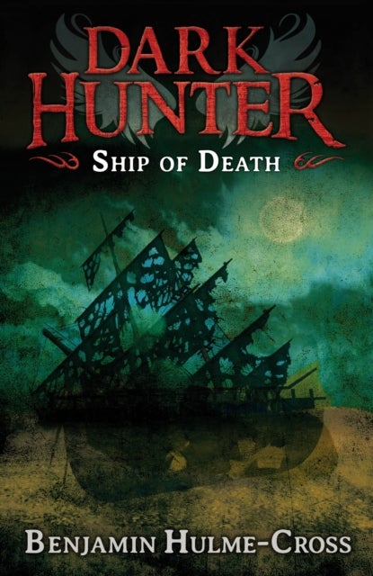 Bilde av Ship Of Death (dark Hunter 6) Av Benjamin Hulme-cross