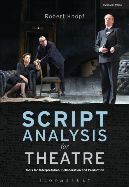 Script Analysis for Theatre - Tools for Interpretation, Collaboration and Production