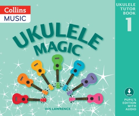 Ukulele Magic - Pupil's Book + Download