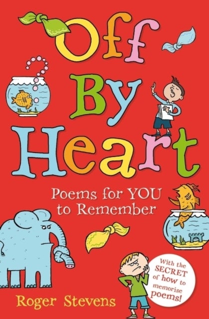 Off By Heart - Poems for Children to Learn, Remember and Perform
