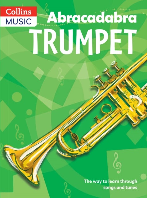 Abracadabra Trumpet (Pupil's Book) - The Way to Learn Through Songs and Tunes