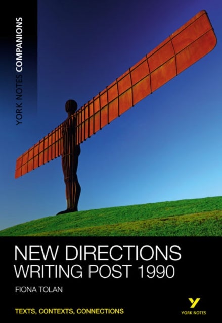 York Notes Companions: New Directions - Writing Post-1990