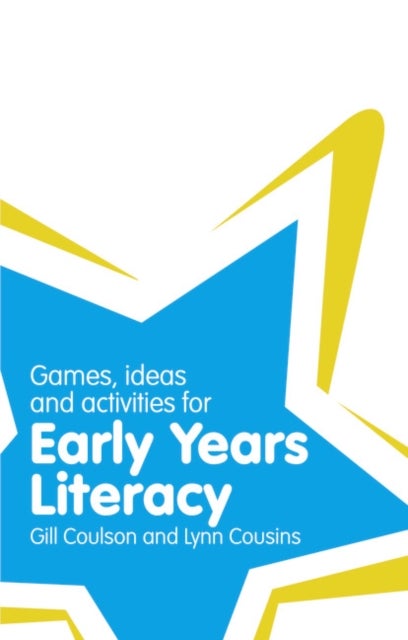 Bilde av Classroom Gems: Games, Ideas And Activities For Early Years Literacy Av Gill Coulson, Lynn Cousins