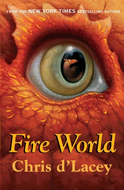 Bilde av The Last Dragon Chronicles: Fire World Av Chris D&#039;lacey