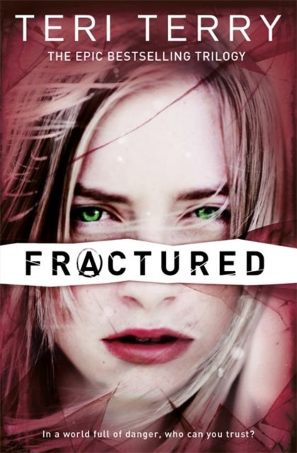 SLATED Trilogy: Fractured - Book 2
