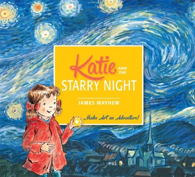 Katie: Katie and the Starry Night av James Mayhew