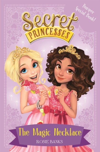 Secret Princesses: The Magic Necklace ¿ Bumper Special Book! - Book 1